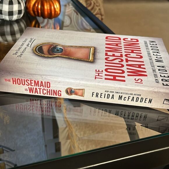 THE HOUSEMAID IS WATCHING NEW YORK TIMES BESTSELLING AUTHOR FREIDA McFADDEN - Picture 2 of 3